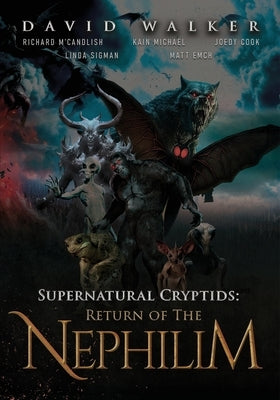 Supernatural Cryptids: Return of the Nephilim Paperback Authors' Tranquility Press