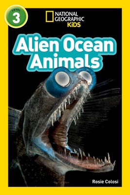 Alien Ocean Animals (National Geographic Kids Readers, Level 3) Paperback National Geographic Kids