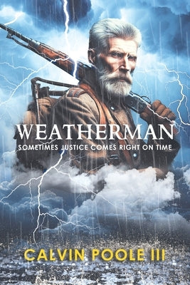 Weatherman: Sometimes justice comes right on time Paperback Aspire Publishing Hub, LLC