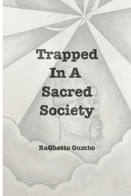 Trapped In A Sacred Society: A Better and less broken society Paperback Blurb