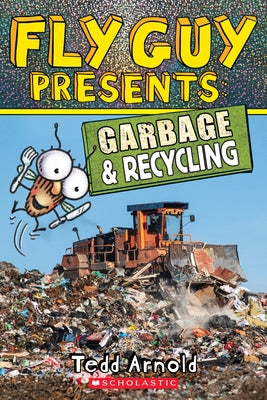Fly Guy Presents: Garbage and Recycling (Scholastic Reader, Level 2): Volume 12 Paperback Scholastic Inc.
