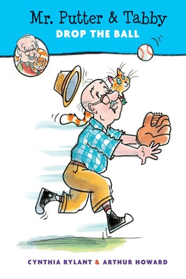 Mr. Putter & Tabby Drop the Ball by Rylant, Cynthia