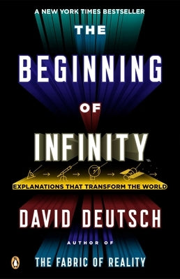 The Beginning of Infinity: Explanations That Transform the World Paperback Penguin Books