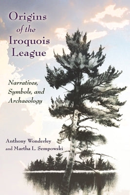 Paperback book titled "Origins of the Iroquois League" by Syracuse University Press, featuring cover art related to Iroquois narratives and symbols.