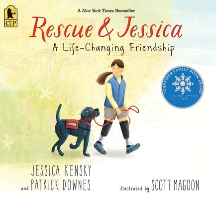 Rescue and Jessica: A Life-Changing Friendship: (An Inspiring True Story about Disability Awareness, Service Dogs, Resilience, and Friendship for Kids by Kensky, Jessica