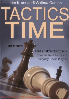 Tactics Time: 1001 Chess Tactics from the Games of Everyday Chess Players Paperback New in Chess