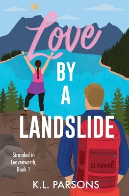 Love by a Landslide Paperback K. L. Parsons