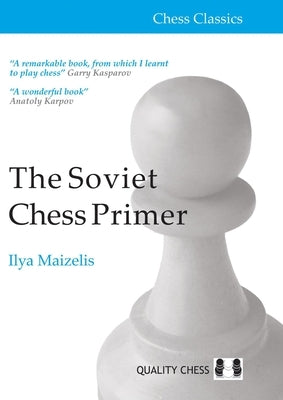 The Soviet Chess Primer Paperback Quality Chess