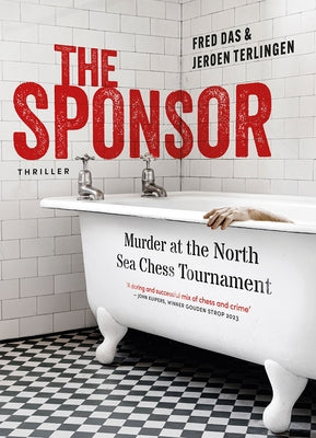 The Sponsor: Murder at the North Sea Chess Tournament Paperback New in Chess