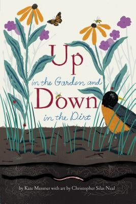 Up in the Garden and Down in the Dirt: (Nature Book for Kids, Gardening and Vegetable Planting, Outdoor Nature Book) Paperback Chronicle Books