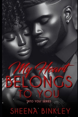 My Heart Belongs To You Paperback Independently Published