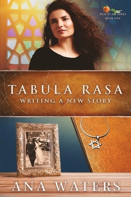 Tabula Rasa: Writing a New Story by Waters, Ana