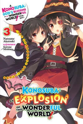Konosuba: An Explosion on This Wonderful World!, Vol. 3 (Light Novel): The Strongest Duo!'s Turn Volume 3 Paperback Yen on