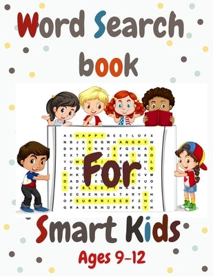Word Search Book for Smart Kids 9-12: School Zone - Easy Word Find Puzzles Workbook for Kids (8.5x11) with Fun Themes, Activity Pad, Search & Find, Wo by Amine, Elmoutia Mohamed