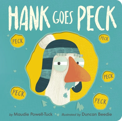 Hank Goes Peck Board Book Tiger Tales
