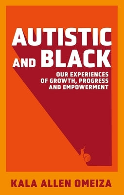 Paperback book titled "Autistic and Black" by Jessica Kingsley Publishers, featuring a cover with diverse illustrations on growth and empowerment.