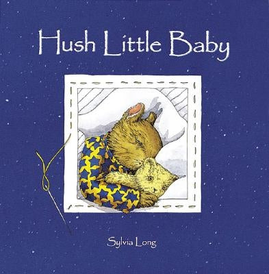 Hush Little Baby: Board Book Board Book Chronicle Books