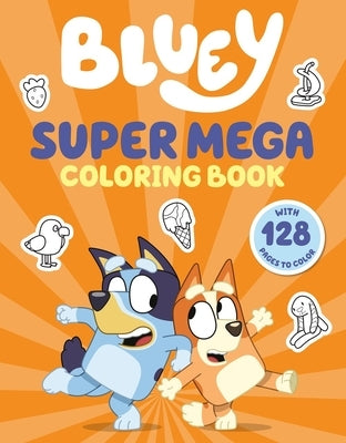 Bluey Super Mega Coloring Book paperback featuring colorful Bluey and friends from Penguin Young Readers Licenses.
