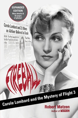 Paperback of Fireball by Goodknight Books featuring Carole Lombard and the mystery of Flight 3, with book cover image.