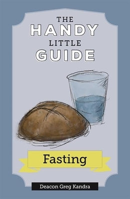 The Handy Little Guide to Fasting Paperback Our Sunday Visitor