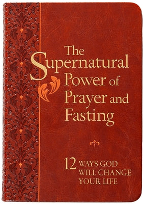 Imitation leather book cover for "The Supernatural Power of Prayer and Fasting" by Broadstreet Publishing, featuring gold-embossed title.