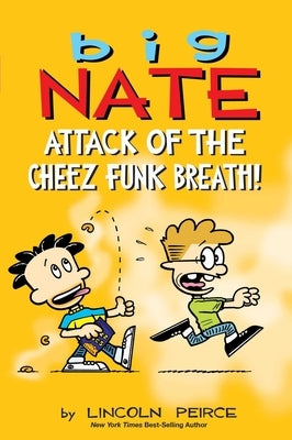 Paperback of Big Nate: Attack of the Cheez Funk Breath Volume 32 by Andrews McMeel Publishing, showing the book cover with colorful artwork.