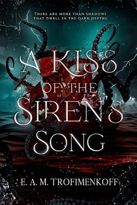 A Kiss of the Siren's Song Paperback E. A. M. Trofimenkoff