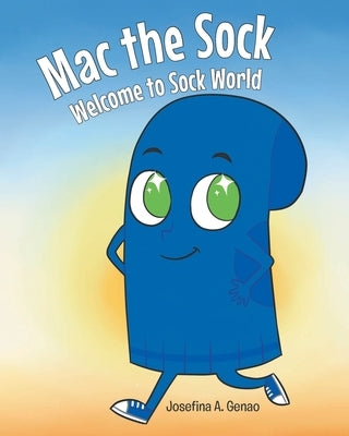 Mac the Sock Welcome to Sock World Paperback Page Publishing