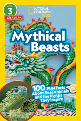 Paperback book titled Mythical Beasts from National Geographic Kids, featuring colorful illustrations of real animals and myth-inspired creatures.