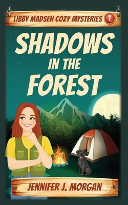 Shadows in the Forest by Morgan, Jennifer J.