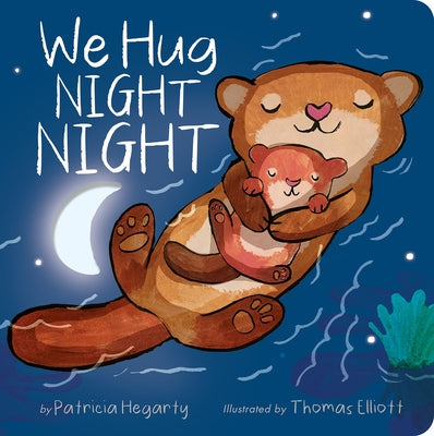 We Hug Night Night Board Book Tiger Tales