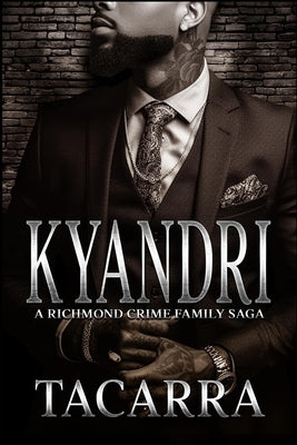 Kyandri: A Richmond Crime Family Saga Paperback Independently Published