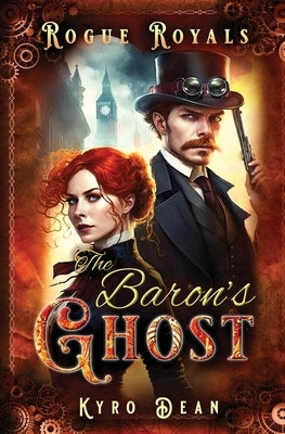 The Baron's Ghost: A Steampunk Mystery Adventure Paperback Eight Moons Publishing, LLC