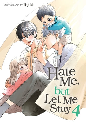 Paperback of "Hate Me, But Let Me Stay Vol. 4" manga by Seven Seas, featuring colorful cover art with characters.