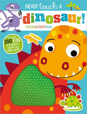 Never Touch a Dinosaur Sticker Activity Book Paperback Make Believe Ideas