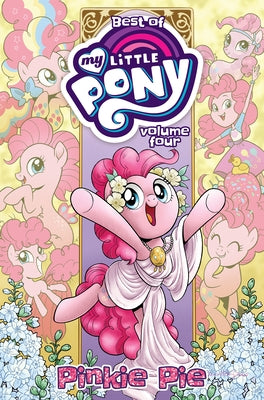 Paperback copy of "Best of My Little Pony, Vol. 4: Pinkie Pie" featuring colorful cover art of Pinkie Pie from IDW Publishing.