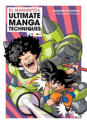 Dr. Mashirito's Ultimate Manga Techniques Paperback Viz Media