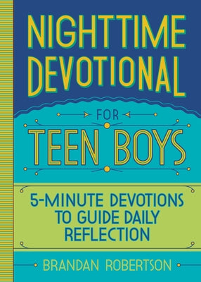 Nighttime Devotional for Teen Boys: 5-Minute Devotions to Guide Daily Reflection Paperback Callisto Teens