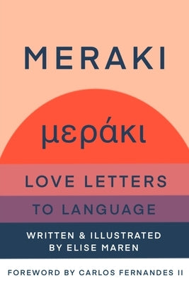 Meraki: Love Letters to Language Paperback Elise Nilla Avra