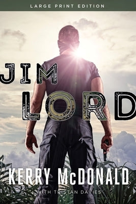 Jim Lord by McDonald, Kerry