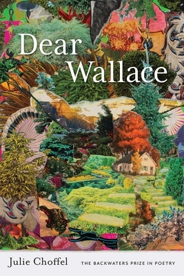 Dear Wallace Paperback Backwaters Press