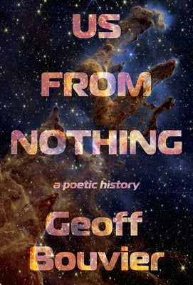 Us from Nothing: A Poetic History Paperback Buckrider Books