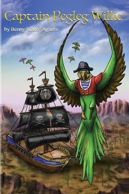 Captain Pegleg Willie Paperback R. R. Bowker