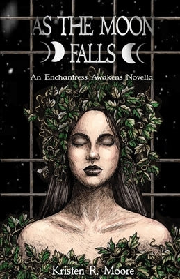 As the Moon Falls: An Enchantress Awakens Novella Paperback Hollow Valley Press