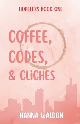 Coffee, Codes, & Cliches Paperback Alex Zandrea Books