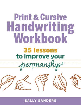 Print and Cursive Handwriting Workbook: 35 Lessons to Improve Your Penmanship Paperback Callisto