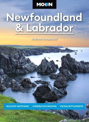 Moon Newfoundland & Labrador: Wildlife-Watching, Iceberg Excursions, Viking Settlements Paperback Moon Travel