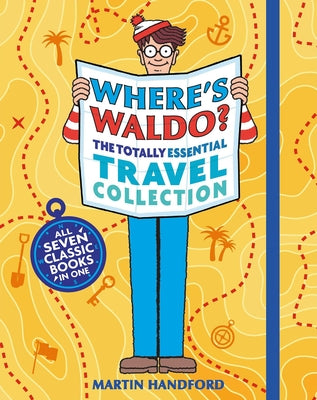 Where's Waldo? the Totally Essential Travel Collection: All Seven Classic Books in One (a Hidden Object Activity Book with Search & Find Adventures, M Paperback Candlewick Press (MA)