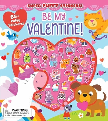 Super Puffy Stickers! Be My Valentine! Paperback Silver Dolphin Books