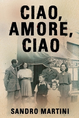 Paperback of "Ciao, Amore, Ciao" by Black Rose Writing, featuring a heartfelt cover design based on a true story.